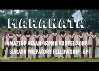 MARANATA BURAYU PREP FELOWSHIP 2026 ማራናታ Burayu Prepatory Fellowship Yesus Defii Kotuu
