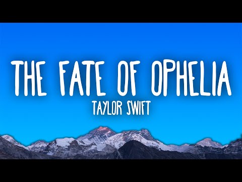 Taylor Swift The Fate Of Ophelia