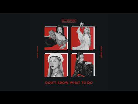BLACKPINK Don T Know What To Do Official Instrumental