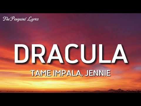 Tame Impala JENNIE Dracula JENNIE Remix Lyrics