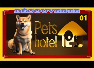  Pets Hotel Découverte 01 FR Apprentissage