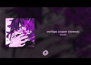 Elude Vertigo Super Slowed