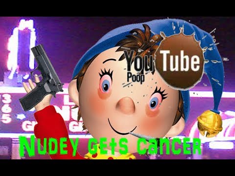 Old YouTube Poop Nudey Gets Cancer