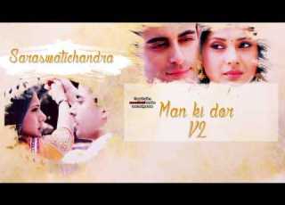  Saraswatichandra Man Ki Dor V2