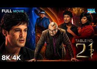  Table No 21 Full Movie 8K 4K Rajeev Khandelwal Paresh Rawal Tina Desai Must Watch Thriller