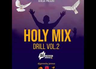  Holy Mix Drill Vol 2 By Dj G MACKY