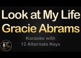  Gracie Abrams Look At My Life Karaoke Instrumental Lower Higher Male Original Key