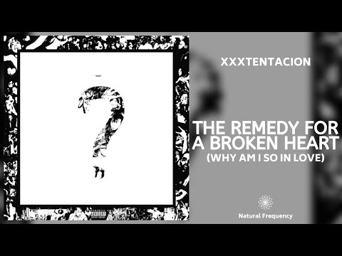 XXXTENTACION The Remedy For A Broken Heart 432Hz XXXTENTACION The Remedy For A Broken Heart 432Hz