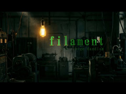 Official髭男dism フィラメント Filament Lyrics Video JPN ROM VIE ENG Official髭男dism フィラメント Filament Lyrics Video JPN ROM VIE ENG