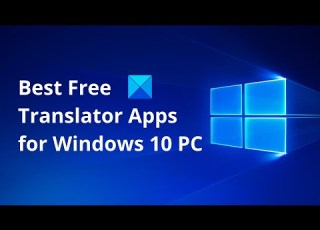 Best Free Translator Apps For Windows 11 PC