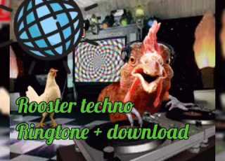 Rooster Techno Ringtone Download