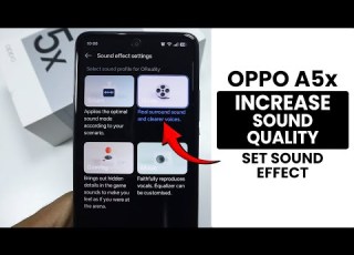 كيفية تحسين جودة الصوت في Oppo A5x إعدادات الصوت الذكية