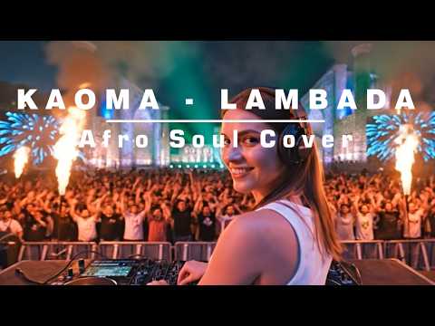 KAOMA LAMBADA 2 Afro House Remix 2026 Summer Party Vibes