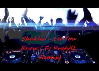 Shackles Let You Know DjkushXL Remix Mp3