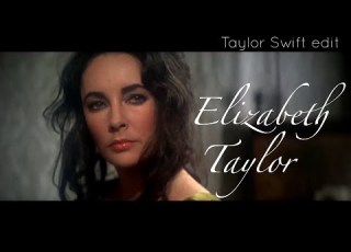  Elizabeth Taylor Taylor Swift Edit Liz Taylor Films