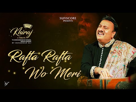 Rafta Rafta Wo Meri Muhammad Ali Melodious Ghazal Tribute To Mehdi Hasan Rafta Rafta Wo Meri Muhammad Ali Melodious Ghazal Tribute To Mehdi Hasan