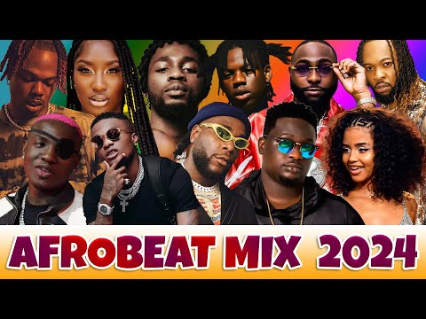 AFROBEAT 2024 MIX AMAPIANO MIX 2024 REMA SELENA GOMEZ AYRA STARR BURNABOY WIZKID OXLADE AFROBEAT 2024 MIX AMAPIANO MIX 2024 REMA SELENA GOMEZ AYRA STARR BURNABOY WIZKID OXLADE