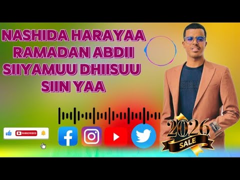 Nashida Harayaa 2026 1447 Ramadan Abdii Siiyauu Dhiisuu Siinyaama