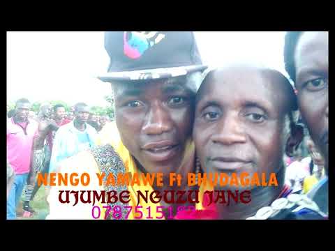 NENGO YAMAWE FT BHUDAGALA SONG NGUZU JANE NENGO YAMAWE FT BHUDAGALA SONG NGUZU JANE
