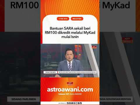 Bantuan SARA Sekali Beri RM100 Dikredit Melalui MyKad Mulai Isnin
