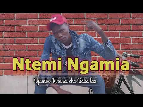 NTEMI NGAMIA KIKUNDI CHA BABA LAO