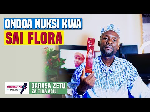 SAI FLORA UDI WENYE MIUJIZA MIKUBWA YA KUONDOA NUKSI MIKOSI KWA HARAKA UTUMIE NAMNA HII