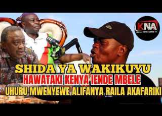  KAMA KUNA WATU HAWATAKI KENYA ISONGE MBELE NI WAKIKUYU UHURU MWENYEWE ALITESA RAILA HADI AKAFARIKI