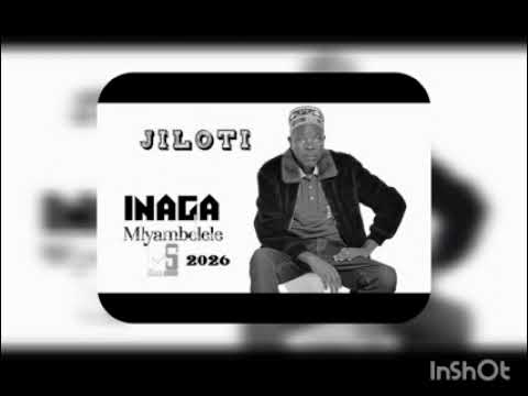 INAGA MLYAMBELELE JILOTI MPYA 2026 OFFICIAL