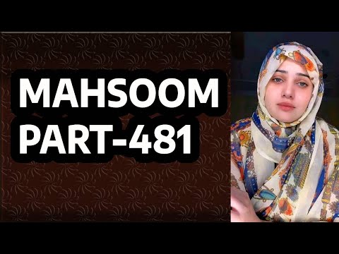 MAHSOOM PART 481 COMPLETE URDU ROMANTIC NOVEL HEART WARMING STORY URDU VOICE