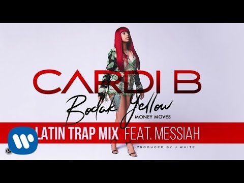 Cardi B Bodak Yellow Latin Trap Mix Feat Messiah Official Audio