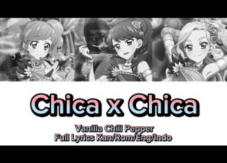  Aikatsu Chica Chica Vanilla Chili Pepper Full Lyrics Kan Rom Eng Indo