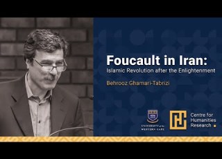 Foucault In Iran Islamic Revolution After The Enlightenment With Behrooz Ghamari Tabrizi
