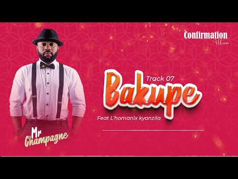 Mr Champagne Bakupe Feat L Homanix Kyanzila Official Audio