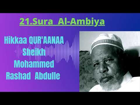 Sura Al Anbiya The Prophets SH ALII ABDURRAHMAN HUZEYFII SH MUHAMMAD RASHAAD KABIIR ABDULLE