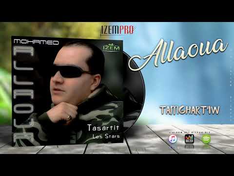 Mohamed ALLAOUA Tamghart Iw OFFICIAL AUDIO