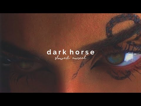 Katy Perry Dark Horse Ft Juicy J Slowed Reverb