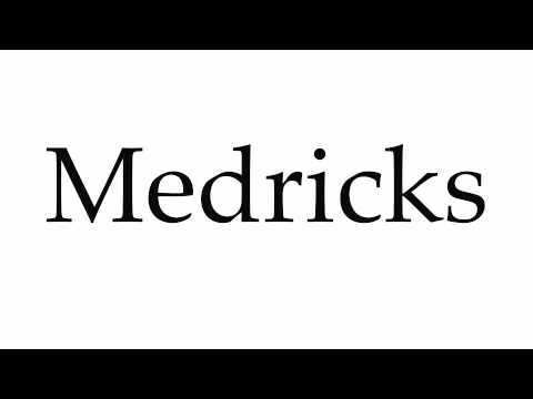 How To Pronounce Medricks