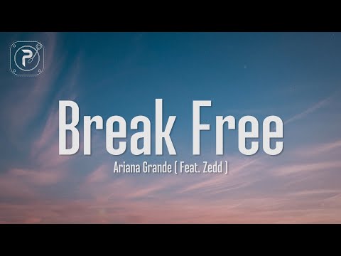 Ariana Grande Break Free Lyrics