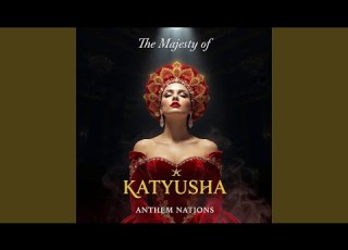 The Majesty Of KATYUSHA Катюша