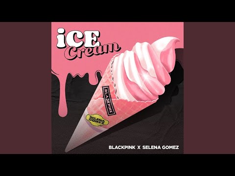 BLACKPINK Ice Cream With Selena Gomez Audio