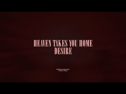 Heaven Takes You Home Desire