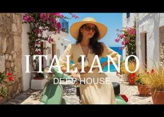  Italian Deep House 2026 La Dolce Vita Emotional Mediterranean House Music