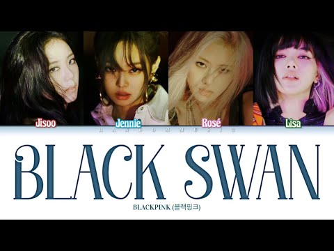 How Would BLACKPINK Sing Black Swan By BTS Color Coded Lyrics Eng Rom Han