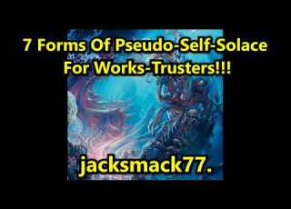  7 Forms Of Pseudo Self Solace For Works Trusters