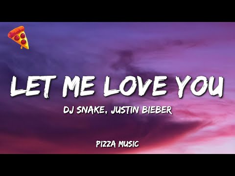 DJ Snake Let Me Love You Lyrics Ft Justin Bieber