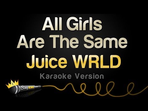 Juice WRLD All Girls Are The Same Karaoke Version
