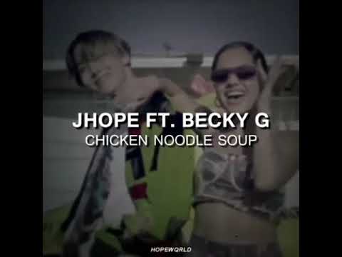 J HOPE FT BECKY G Chicken Noodle Soup Edit Audio