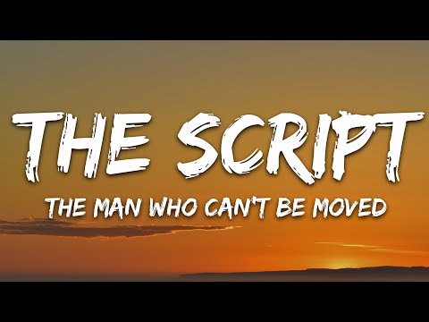 The Script The Man Who Can T Be Moved Lyrics