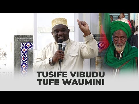 TUSIFE VIBUDU TUFE WAUMINI SHEIKH YUSSUF KIDAGO MAZISHI YA DARUWESH ROCKET MASJID KITUMBINI