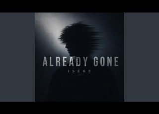 ALREADY GONE